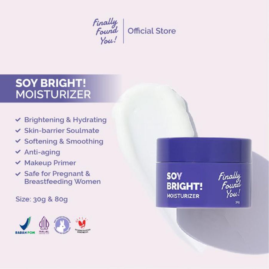 Finally Found You! Soy Bright! Moisturizer 2in1 Moisturizer & Makeup Primer 30gram
